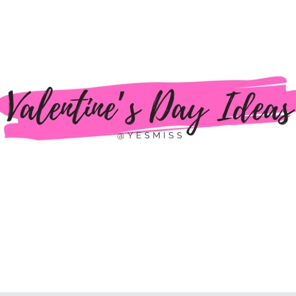 Other - ♥️ Valentine’s Day Ideas